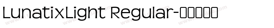 LunatixLight Regular字体转换